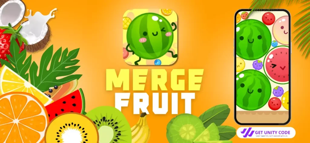 Merge Fruits: Watermelon Game Unity Source Code Get Unity Code